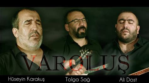 TOLGA SAĞ & HÜSEYİN KARAKUŞ & ALİ DOST